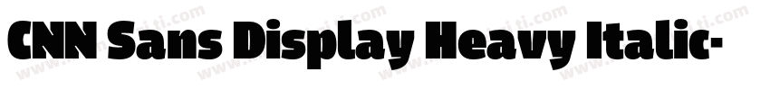 CNN Sans Display Heavy Italic字体转换